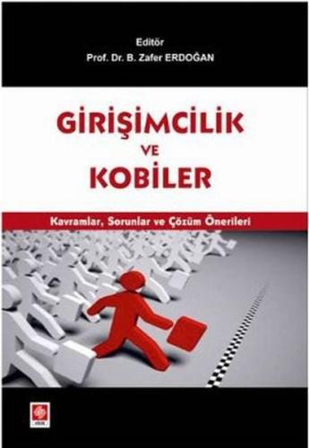 Girişimcilik ve Kobiler Kavramlar, Sorunlar ve Çözüm Önerileri B. Zafe