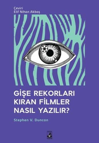 Gişe Rekorları Kıran Filmler Nasıl Yazılır? %15 indirimli Stephen V. D