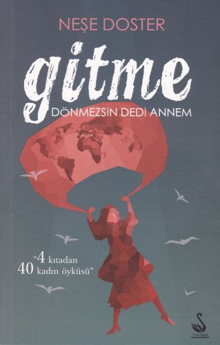 Gitme - Dönmezsin Dedi Annem Neşe Doster