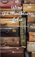 Gitme Gül Yanakların Solar %10 indirimli İrem Uzunhasanoğlu