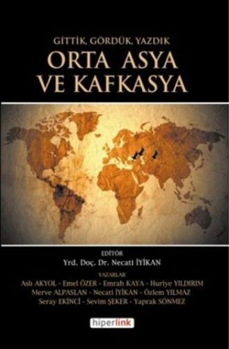 Gittik Gördük Yazdık Orta Asya ve Kafkasya %15 indirimli Aslı Akyol