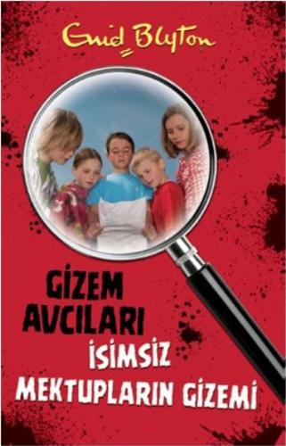 Gizem Avcıları- 4 / İsimsiz Mektupların Gizemi Enid Blyton