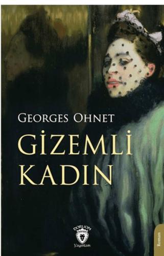 Gizemli Kadın %25 indirimli Georges Ohnet