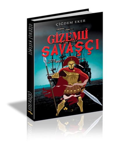 Gizemli Savaşçı Çiğdem Eker