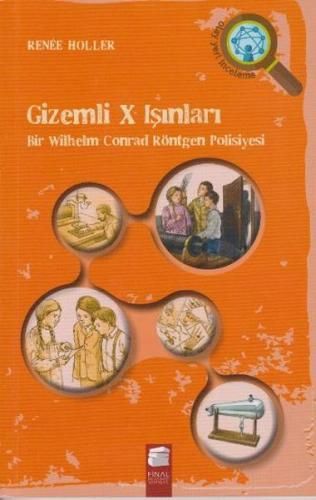 Gizemli X Işınları Bir Wilhelm Conrad Röntgen Polisiyesi %10 indirimli