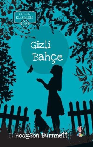 Gizli Bahçe - Çocuk Klasikleri 26 %25 indirimli Frances Hodgson Burnet