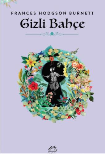 Gizli Bahçe Frances Hodgson Burnett