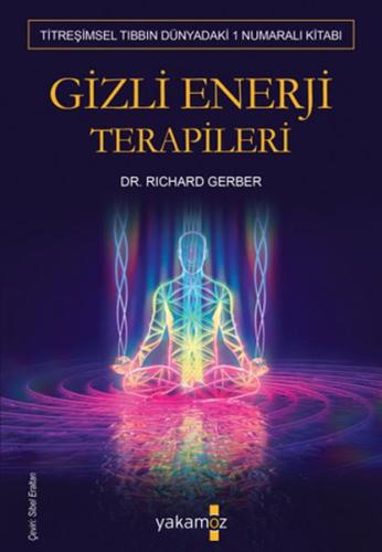 Gizli Enerji Terapileri %23 indirimli Dr. Richard Gerber