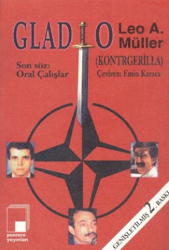 Gladio (Kontrgerilla) Soğuk Savaşın Mirası Nato Gizli Birliği ve Alman