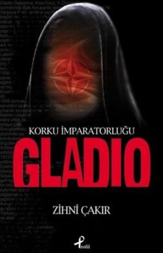 Gladio Zihni Çakır