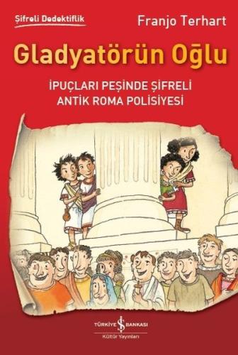 Gladyatörün Oğlu-Şifreli Dedektiflik %31 indirimli Franjo Terhart