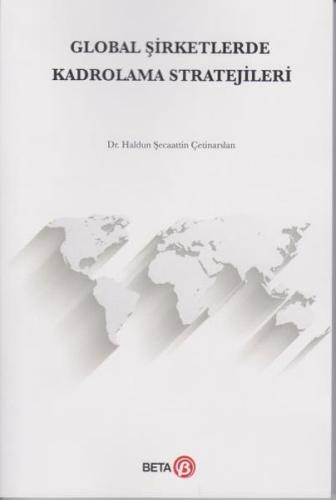 Global Şirketlerde Kadrolama Stratejileri %3 indirimli Haldun Şecaatti