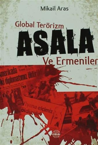 Global Terörizm Asala ve Ermeniler %25 indirimli Mikail Aras