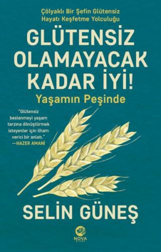 Glütensiz Olamayacak Kadar İyi! - Yaşamın Peşinde %12 indirimli Selin 