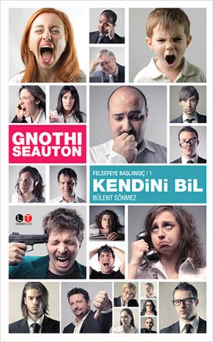 Gnothi Seauton - Kendini Bil Felsefeye Başlangıç -1 Bülent Sönmez