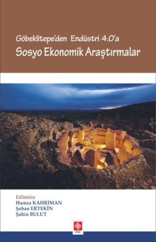 Göbeklitepe'den Endüstri 4.0'a - Sosyo Ekonomik Araştırmalar Şaban Ert