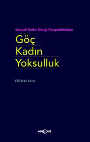 Göç Kadın Yoksulluk %15 indirimli Elif Aslı Yazıcı