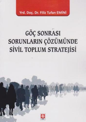 Göç Sonrası Sorunların Çözümünde Sivil Toplum Stratejisi Filiz Tufan E