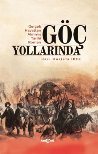 Göç Yollarında %15 indirimli Hacı Mustafa İpek