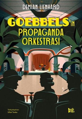 Goebbels'in Propaganda Orkestrası Demian Lienhard