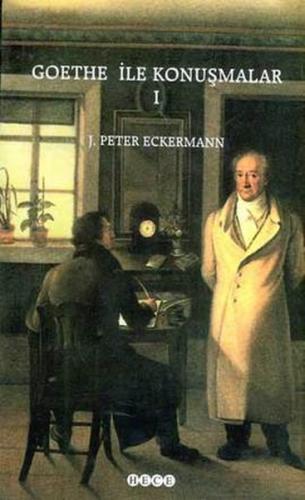 Goethe ile Konuşmalar 1 Johann Peter Eckermann