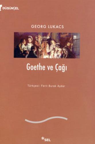 Goethe ve Çağı %12 indirimli Georg Lukacs