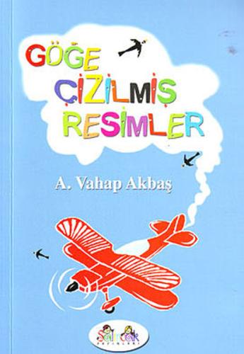 Göğe Çizilmiş Resimler %20 indirimli A. Vahap Akbaş