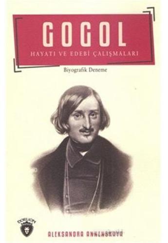 Gogol Hayatı ve Edebi Çalışmaları %25 indirimli Aleksandra Annenskaya