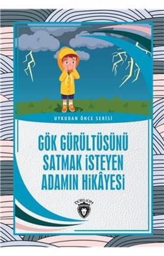 Gök Gürültüsünü Satmak İsteyen Adamın Hikayesi Uykudan Önce Serisi (0-