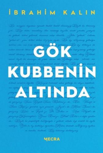 Gök Kubbenin Altında %18 indirimli İbrahim Kalın