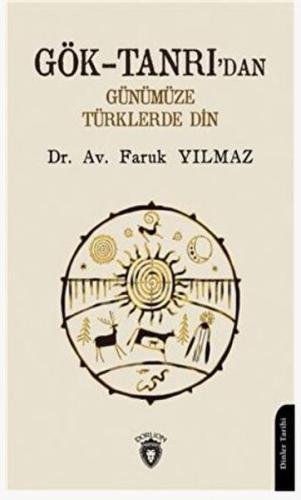 Gök-Tanrı'dan Günümüze Türklerde Din %25 indirimli Faruk Yılmaz