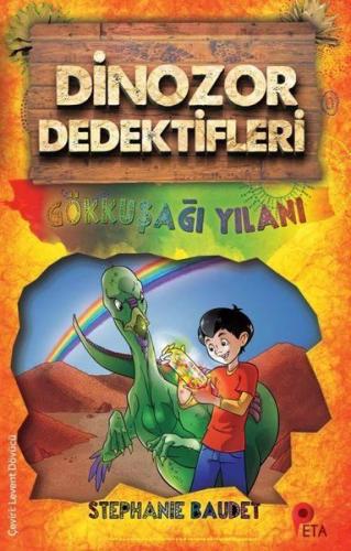 Dinozor Dedektifleri - Gökkuşağı Yılanı %20 indirimli Stephanie Baudet