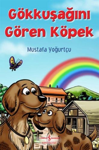 Gökkuşağını Gören Köpek %31 indirimli Mustafa Yoğurtçu