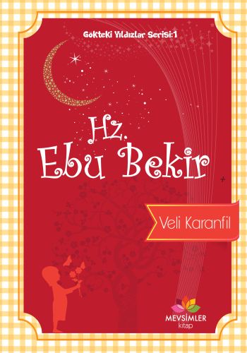 Gökteki Yıldızlar Serisi 1 - Hz. Ebu Bekir %20 indirimli Veli Karanfil