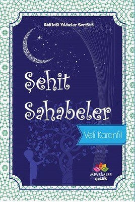 Gökteki Yıldızlar Serisi 5 - Şehit Sahabeler %20 indirimli Veli Karanf