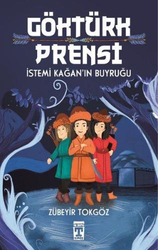 Göktürk Prensi - İstemi Kağan'ın Buyruğu %20 indirimli Zübeyir Tokgöz