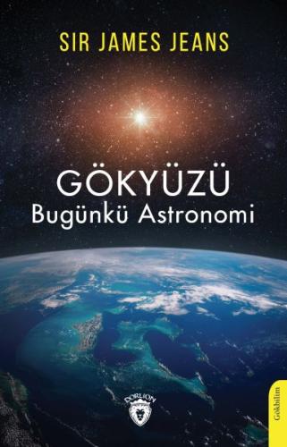 Gökyüzü Bugünkü Astronomi %25 indirimli Sir James Jeans