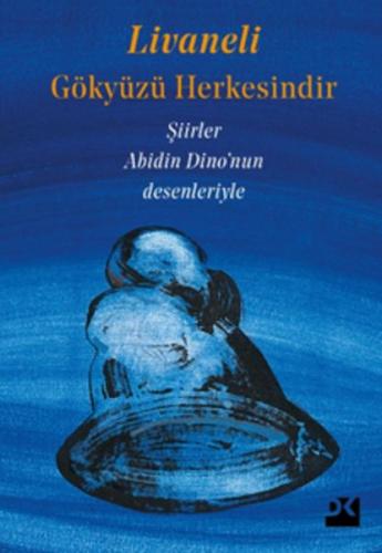 Gökyüzü Herkesindir - Şiirler - Abidin Dino'nun Desenleriyle %10 indir