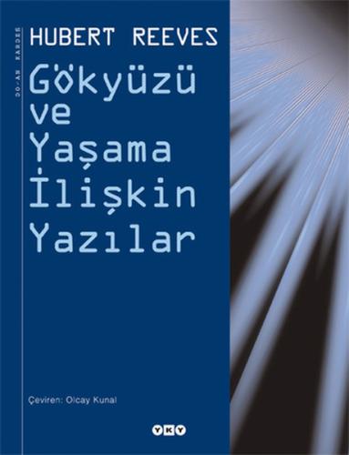 Gökyüzü ve Yaşama İlişkin Yazılar %18 indirimli Hubert Reeves