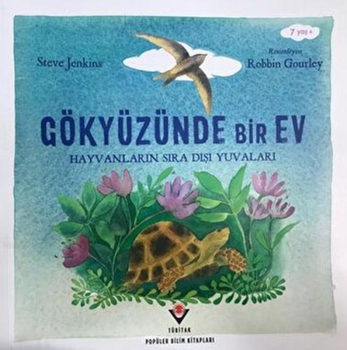 Gökyüzünde Bir Ev - Hayvanların Sıra Dışı Yuvaları Steve Jenkins