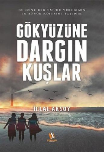 Gökyüzüne Dargın Kuşlar %30 indirimli İclal Aksoy