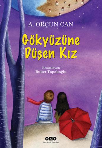 Gökyüzüne Düşen Kız %18 indirimli A. Orçun Can