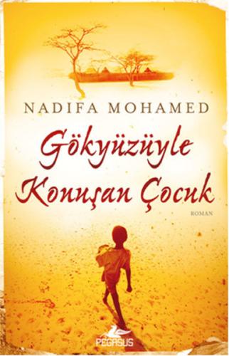 Gökyüzüyle Konuşan Çocuk %15 indirimli Nadifa Mohamed