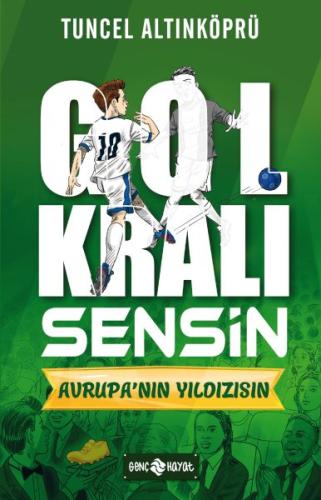 Gol Kralı Sensin 4 - Avrupa’nın Yıldızısın Tuncel Altınköprü