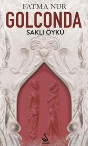 Golconda Saklı Öykü 1. Kitap Fatma Nur