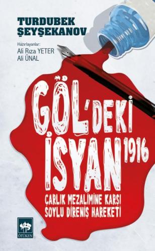 Göl'deki İsyan 1916 Çarlık Mezalimine Karşı Soylu Direniş Hareketi %19