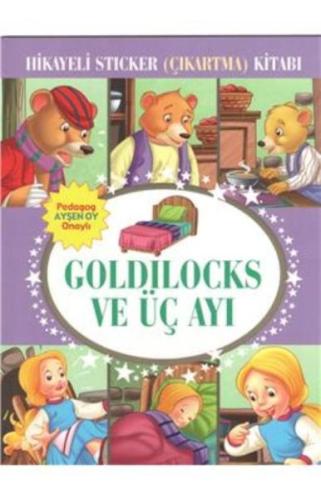 Goldilocks ve Üç Ayı Hikayeli Sticker Çıkartma Kitabı Kolektif