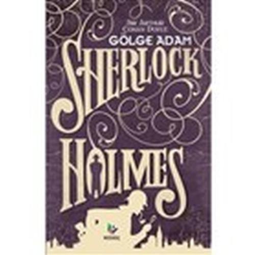 Gölge Adam - Sherlock Holmes %15 indirimli Sir Arthur Conan Doyle