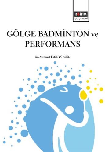 Gölge Badminton ve Performans %3 indirimli Mehmet Fatih Yüksel