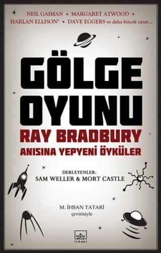 Gölge Oyunu Ray Bradbury Anısına Yepyeni Öyküler Mort Castle